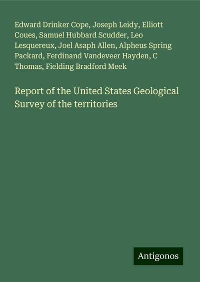 Report of the United States Geological Survey of the territories