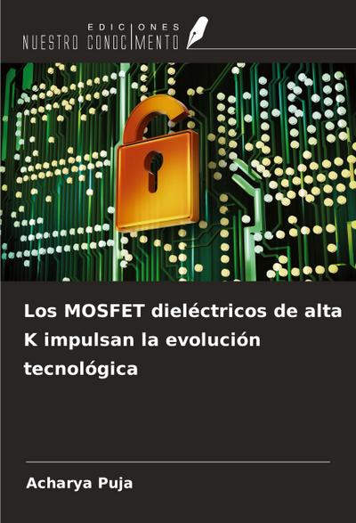 Los MOSFET dieléctricos de alta K impulsan la evolución tecnológica