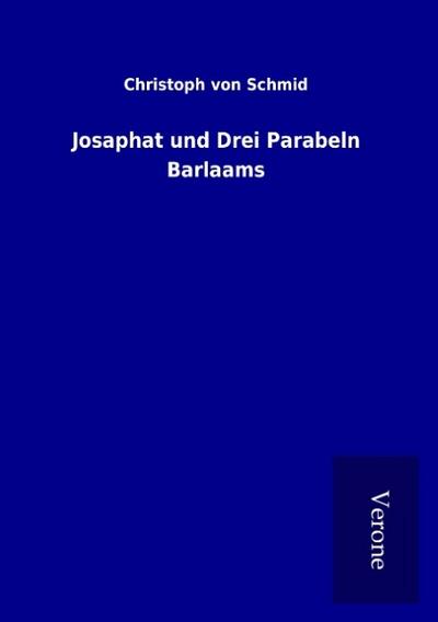 Josaphat und Drei Parabeln Barlaams