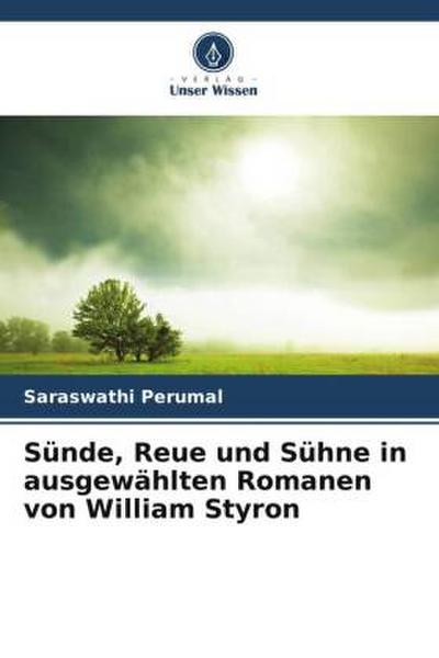 Sünde, Reue und Sühne in ausgewählten Romanen von William Styron