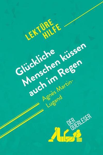 Glückliche Menschen küssen auch im Regen von Agnès Martin-Lugand (Lektürehilfe)