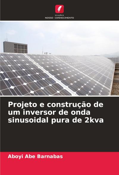 Projeto e construção de um inversor de onda sinusoidal pura de 2kva