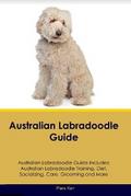 Australian Labradoodle Guide  Australian Labradoodle Guide Includes