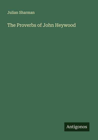 The Proverbs of John Heywood