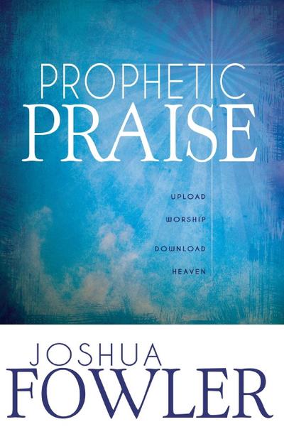 Prophetic Praise