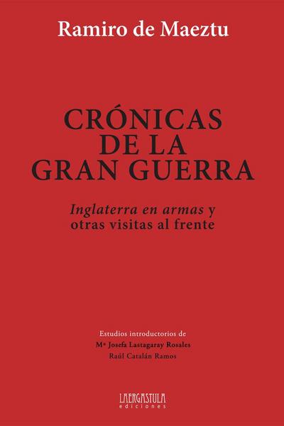 Crónicas de la Gran Guerra : Inglaterra en armas y otras visitas al frente