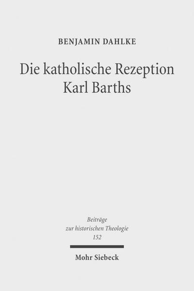 Die katholische Rezeption Karl Barths