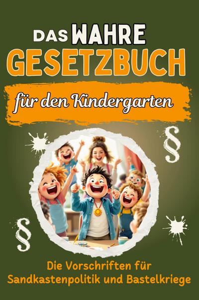 Das wahre Gesetzbuch für den Kindergarten