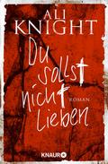 Du sollst nicht lieben von Ali Knight | Ebook