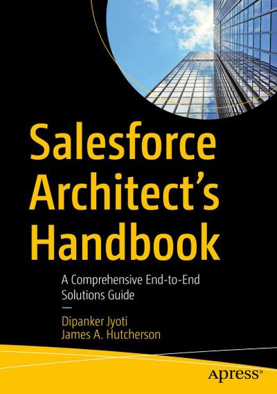 Salesforce Architect’s Handbook