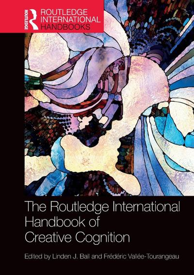 The Routledge International Handbook of Creative Cognition