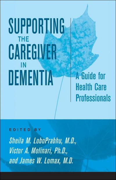 Supporting the Caregiver in Dementia