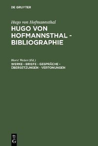 Werke - Briefe - Gespräche - Übersetzungen - Vertonungen