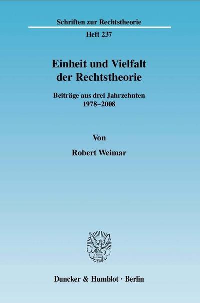 Einheit und Vielfalt der Rechtstheorie.