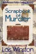 Scrapbook of Murder (An Anastasia Pollack Crafting Mystery, #6)