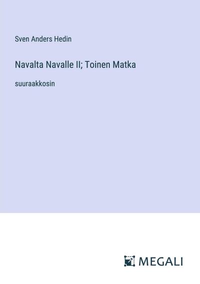 Navalta Navalle II; Toinen Matka