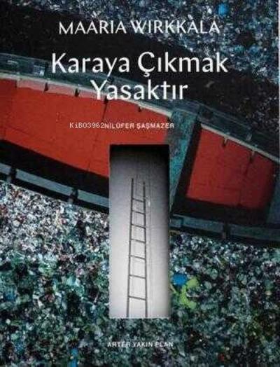 Karaya Cikmak Yasaktir