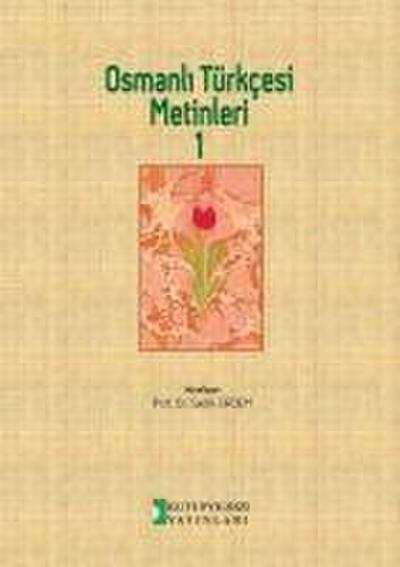 Osmanli Türkcesi Metinleri 1