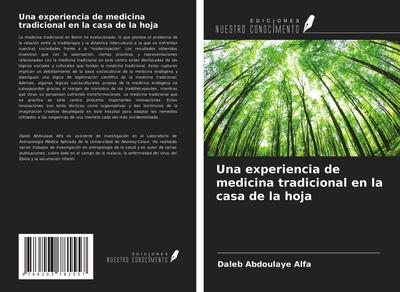 Una experiencia de medicina tradicional en la casa de la hoja
