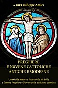 Preghiere e Novene Cattoliche antiche e moderne