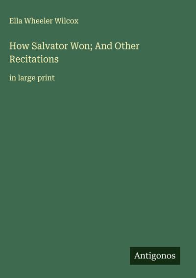 How Salvator Won; And Other Recitations