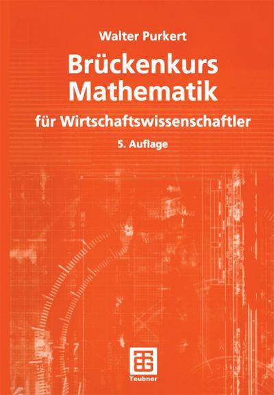 Brückenkurs Mathematik für Wirtschaftswissenschaftler