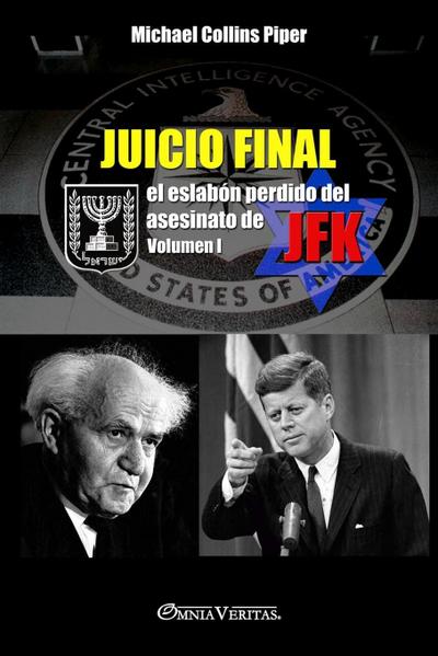 Juicio Final I - el eslabón perdido del asesinato de JFK