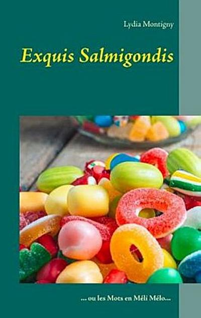 Exquis Salmigondis