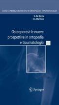 Osteoporosi: le nuove prospettive in ortopedia e t