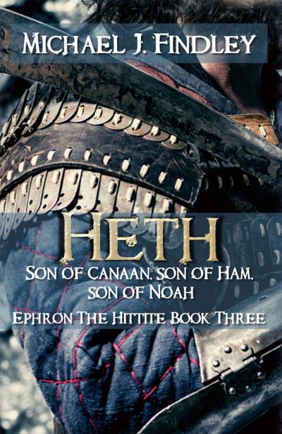 Heth, Son of Canaan, son of Ham, son of Noah