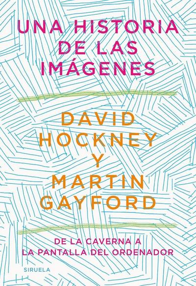 Una historia de las imágenes : de la caverna a la pantalla del ordenador