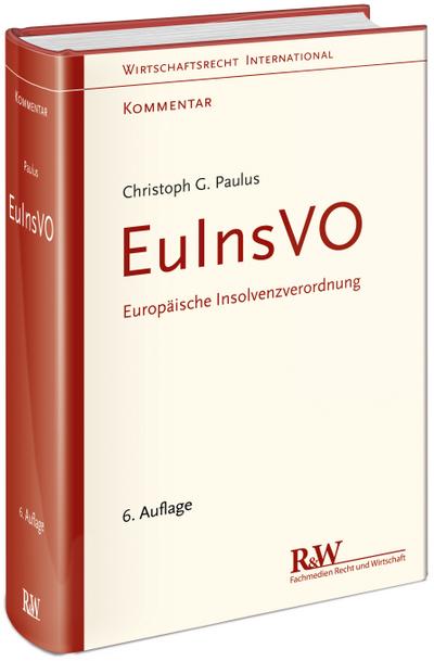 EuInsVO - Europäische Insolvenzverordnung: Kommentar (Wirtschaftsrecht international, Kommentar)