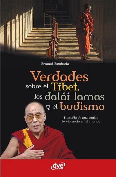 Verdades sobre el Tíbet, los dalái lamas y el budismo