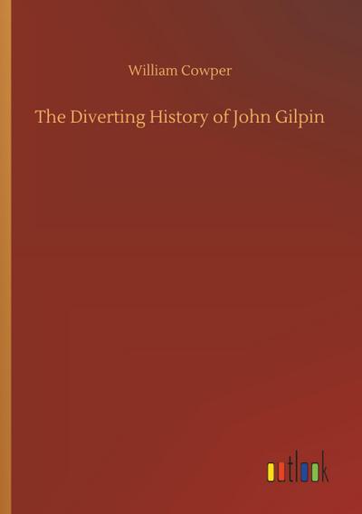 The Diverting History of John Gilpin
