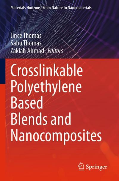 Crosslinkable Polyethylene Based Blends and Nanocomposites