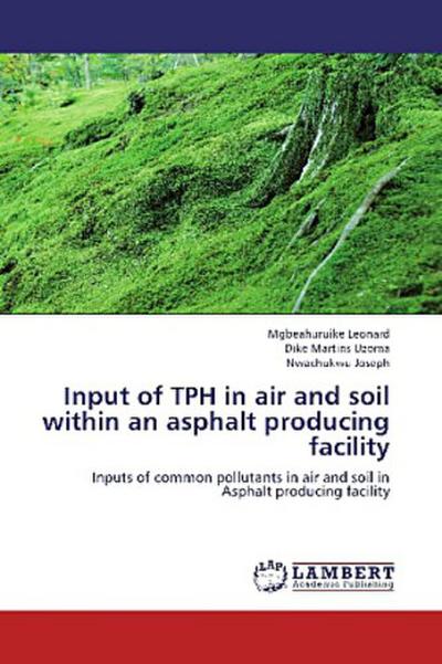 Input of TPH in air and soil within an asphalt producing facility