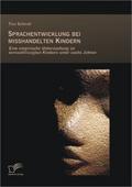 Sprachentwicklung bei misshandelten Kindern: Eine 