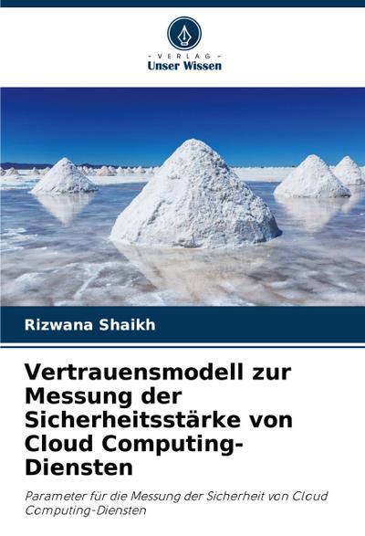 Vertrauensmodell zur Messung der Sicherheitsstärke von Cloud Computing-Diensten