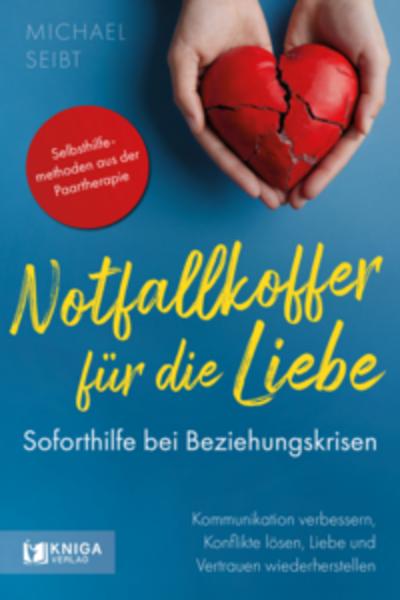 Notfallkoffer für die Liebe - Soforthilfe bei Beziehungskrisen