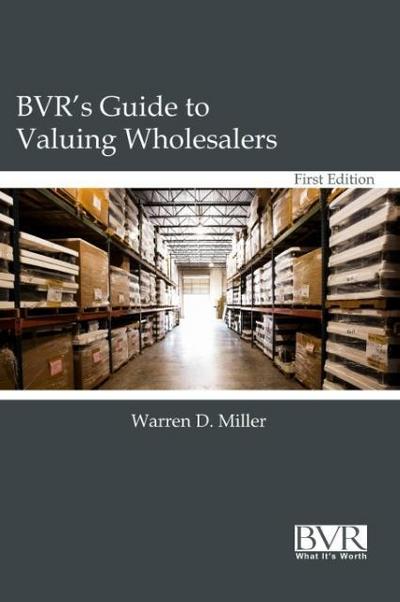 BVR’s Guide to Valuing Wholesalers