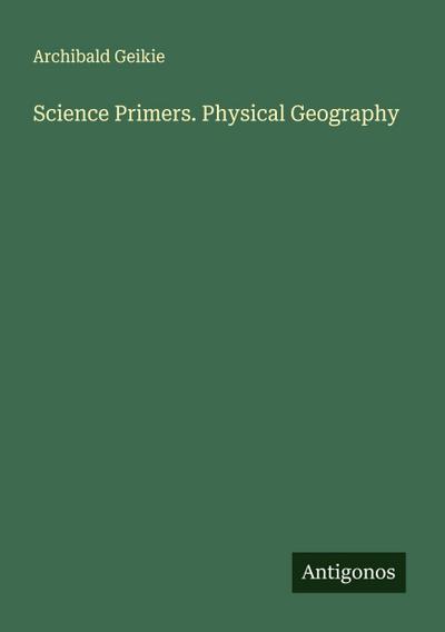 Science Primers. Physical Geography
