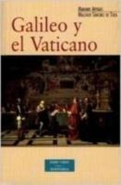 Galileo y el Vaticano : historia de la Comisión Pontificia de Estudio del Caso Galileo (1981-1992)