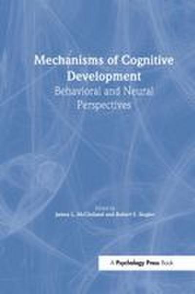 Mechanisms of Cognitive Development