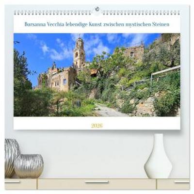 Bussana Vecchia lebendige Kunst zwischen mystischen Steinen (hochwertiger Premium Wandkalender 2026 DIN A2 quer), Kunstdruck in Hochglanz