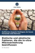 Biotische und abiotische Faktoren, die die In-vitro-Mikrovermehrung beeinflussen