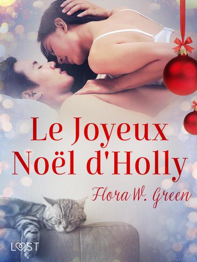 Le Joyeux Noël d’Holly - Une nouvelle de Noël érotique
