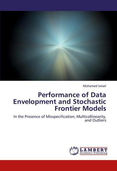 Performance of Data Envelopment and Stochastic Frontier Models
