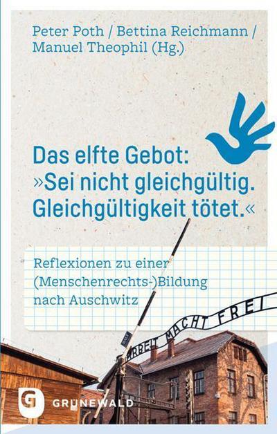 Das elfte Gebot: "Sei nicht gleichgültig. Gleichgültigkeit tötet."
