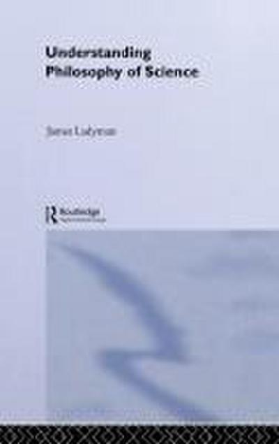 Understanding Philosophy of Science