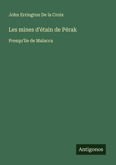 Les mines d’étain de Pérak